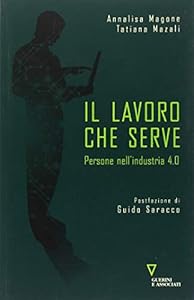 Vedi scheda su Amazon Il lavoro che serve. Persone nell'industria 4.0