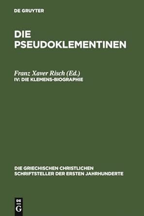 Die Klemens-Biographie: Epitome prior. Martyrium Clementis. Miraculum Clementis: 16 book cover