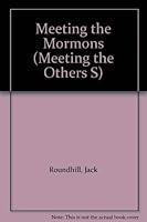 Meeting the Mormons 0718820258 Book Cover