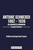 Antoine Schwerer, 1862-1936: De la royauté à la monarchie