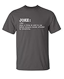 Sarcastic Humor Shirt Funny Joke Noun Definition Graphic Tshirt for Men | Funny Quote Tshirt Witty Sarcasm Saying Apparel | Novelty Sarcastic T Shirt Humor Gift Idea Comedy Top XL Charcoal
