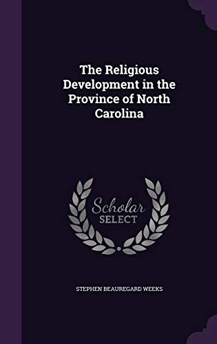The Religious Development in the Province of North Carolina