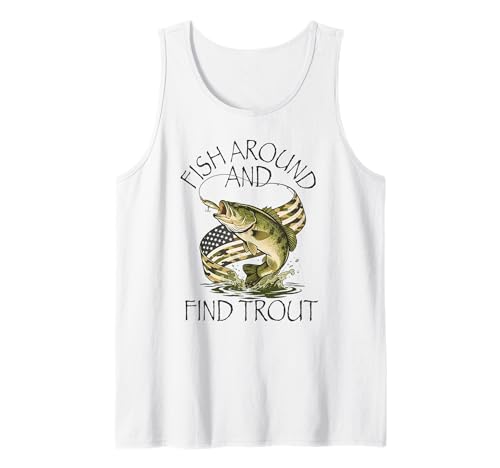 Pescado Alrededor y Encontrar truchas Divertido Pescador Pesca papá Hombres Camiseta sin Mangas