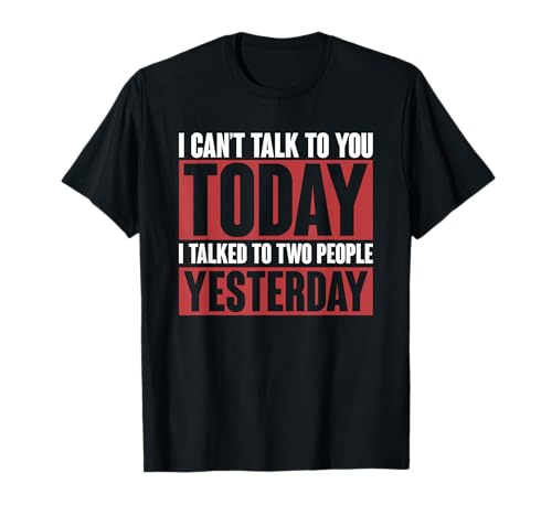 Ich habe gestern schon mit 2 Menschen gessprachen Funny T-Shirt
