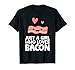 Just a Girl Who Loves Bacon T-Shirt