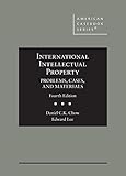 International Intellectual Property, Problems, Cases, and Materials (American Casebook Series)