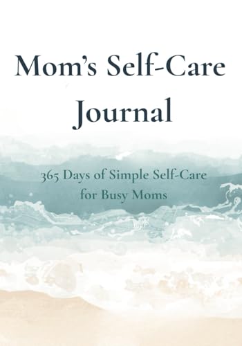 Mom's Self-Care Journal | 365 Days of Simple Self-Care for