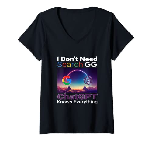Womens I Don't Need Search Google, ChatGPT Knows Everything V-Neck T-Shirt