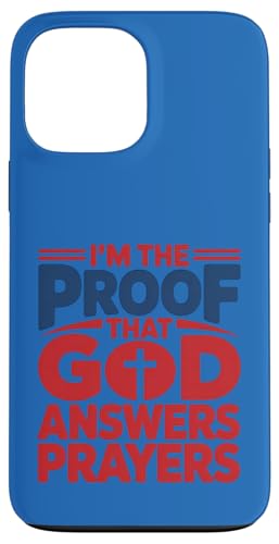 I'm The Proof God Answers Prayers �L���X�g���M�f�U�C�� �X�}�z�P�[�X iPhone 13 Pro Max �p