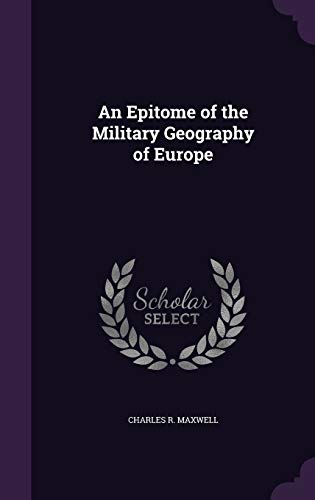 An Epitome of the Military Geography of Europe