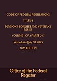 CODE OF FEDERAL REGULATIONS TITLE 38 PENSIONS, BONUSES AND VETERANS' RELIEF VOLUME 1 OF 2 PARTS 0-17 Revised as of July 30, 2025 2025 EDITION