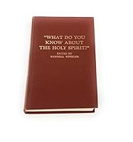 The Third Annual Fort Worth Lectures: What Do You Know About The Holy Spirit B003SZ66DO Book Cover