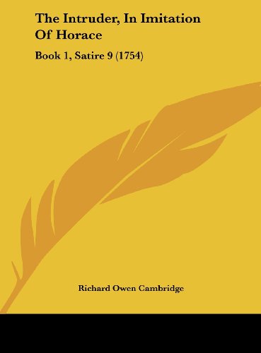 The Intruder, in Imitation of Horace: Book 1, Satire 9 (1754)