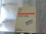 Mauerwerksbau. Baustoffe - Konstruktion - Berechnung - Ausführung