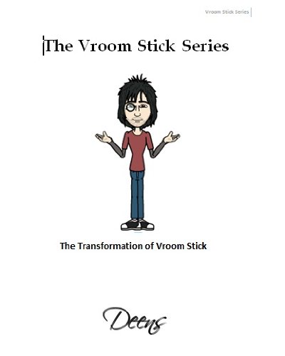 The Transformation of Vroom Stick (The Vroom Stick Series Book 1) (English Edition)
