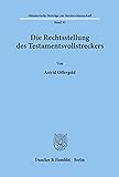  Die Rechtsstellung des Testamentsvollstreckers.: Dissertationsschrift (Münsterische Beiträge zur Rechtswissenschaft, Band 92)