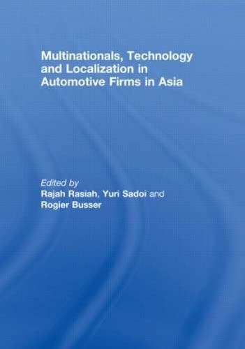 Multinationals, Technology and Localization in Automotive Firms in Asia Multinationals, Technology and Localization in Automotive Firms in Asia