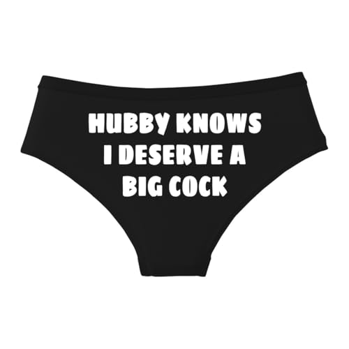 Hubby Won't Mind Slutty Hipster Panties for Women I Love Hubby Naughty Underwear for Wife (US, Alpha, X-Large, Regular, Regular, Black, Deserve Big Cock)