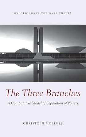 The Three Branches: A Comparative Model of Separation of Powers book cover