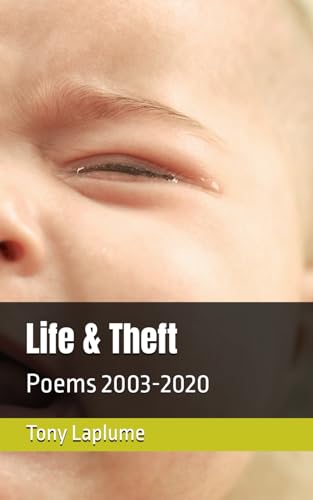 Life & Theft: Poems 2003-2020