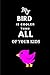 My Bird Is Cooler Than All Of Your Kids: Funny Bird A5 Notebook to write in
