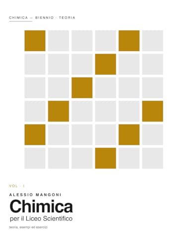 Chimica per il Liceo Scientifico Biennio: teoria, esempi ed esercizi