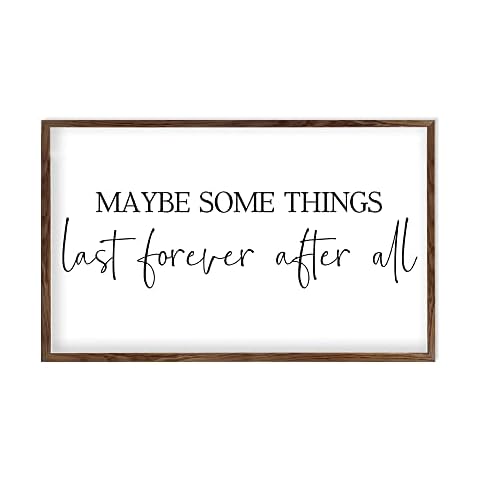 NDLT Master Bedroom Sign | Maybe Some Things Last Forever After All | Master Bedroom Decor | Wall Decor | Bedroom Wall Art | Wood Framed Signs Wood Sign. Cover