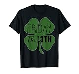 Lucky Friday the 13th Four Leaf Clover Tee Shirt T-Shirt