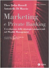 Télécharger Marketing e private banking. L'evoluzione delle strategie commerciali nel Wealth Management Gratuit
