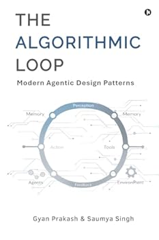 The Algorithmic Loop: Modern Agentic Design Patterns