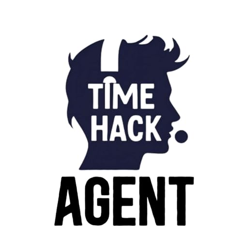 The Time Hack Agent Podcast cover art