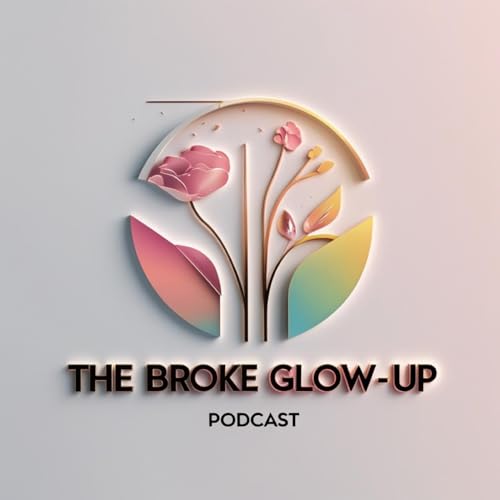 The Broke Glow-Up cover art