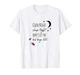 Good night sleep tight don't let the bed bugs bite T-Shirt