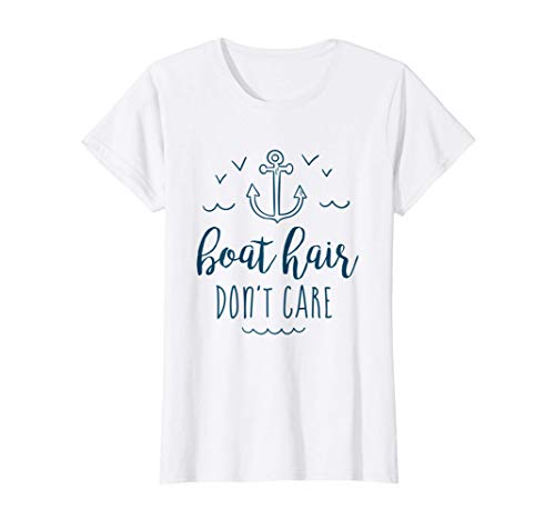 Boat Hair Don't Care - Cute Boating Sailing Summer Nautical Camiseta