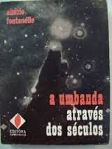UMBANDA ATRAVÉS DOS SÉCULOS, A - Livro - Preto - 1 Unidade