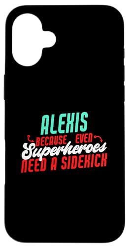 Alexis Because Superheroes Need A SidekickȃANVX̖O X}zP[X iPhone 16 Plus p