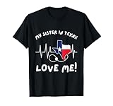 Photo Gallery maglietta divertente con scritta in inglese "my sister in texas loves mee!" maglietta Photo Gallery maglietta divertente con scritta in inglese "my sister in texas loves mee!" maglietta