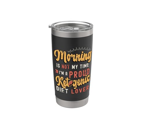 Morning Is Not My Time Low Carb Diet Amateur de régime cétogène Gobelet isotherme en acier inoxydable double paroi