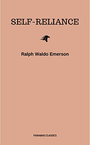 Télécharger Self-Reliance: The Wisdom of Ralph Waldo Emerson as Inspiration for Daily Living (Golden Classics Bo Gratuit