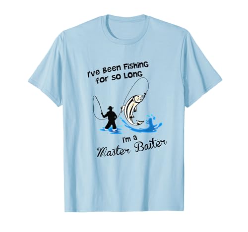 I've Been Fishing For So Long - I'm a Master Baiter T Shirt T-Shirt