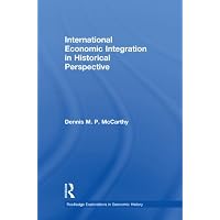 International Economic Integration in Historical Perspective