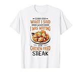 Hähnchen Gebraten Steak Für Feinschmecker Und Genießer T-Shirt