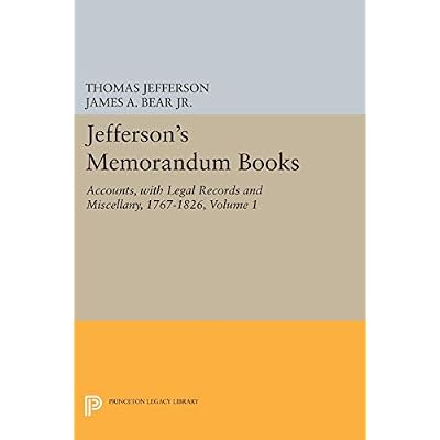 Jefferson's Memorandum Books, Volume 1: Accounts, with Legal Records and Miscellany, 1767-1826