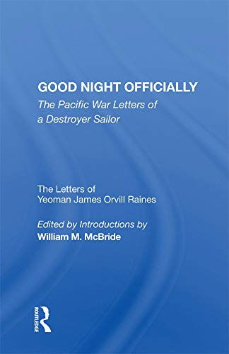 Good Night Officially: The Pacific War Letters of a Destroyer Sailor      1st Edition, Kindle Edition