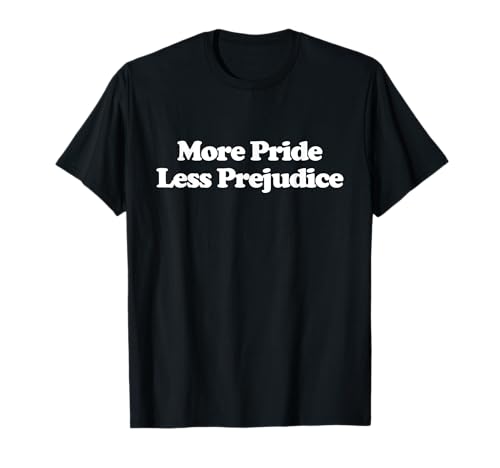 More Pride Less Prejudice Y2k Trendy LGBTQ Pride Gay Lesbian T-Shirt