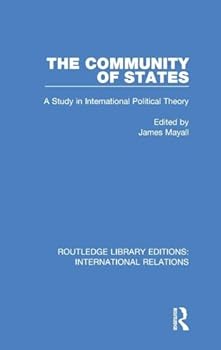 Hardcover The Community of States: A Study in International Political Theory Book