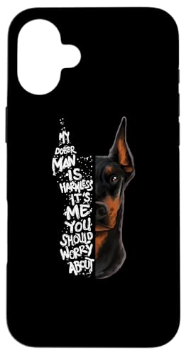 "MY DOBERMAN IS HARMLESS.." Doberman Quote Pinscher Funny Case for iPhone 16 Plus