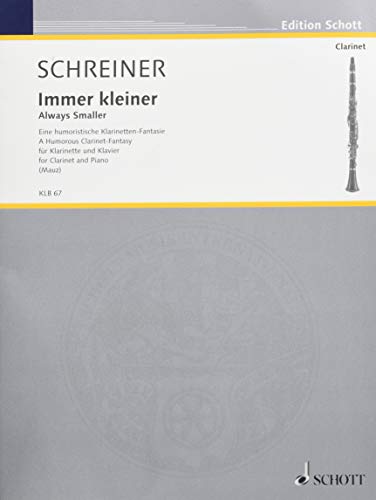 Toujours plus petit: Une fantaisie pour clarinette pleine d'humour. clarinet and piano.