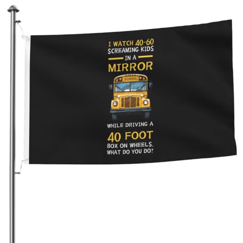 5x8 Flag School Bus Driver Watch Screaming Kids Drive Box