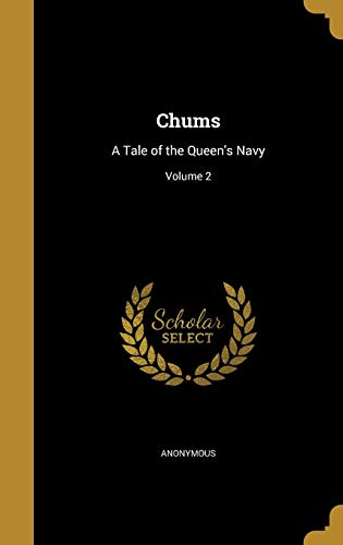 Chums: A Tale of the Queen's Navy; Volume 2